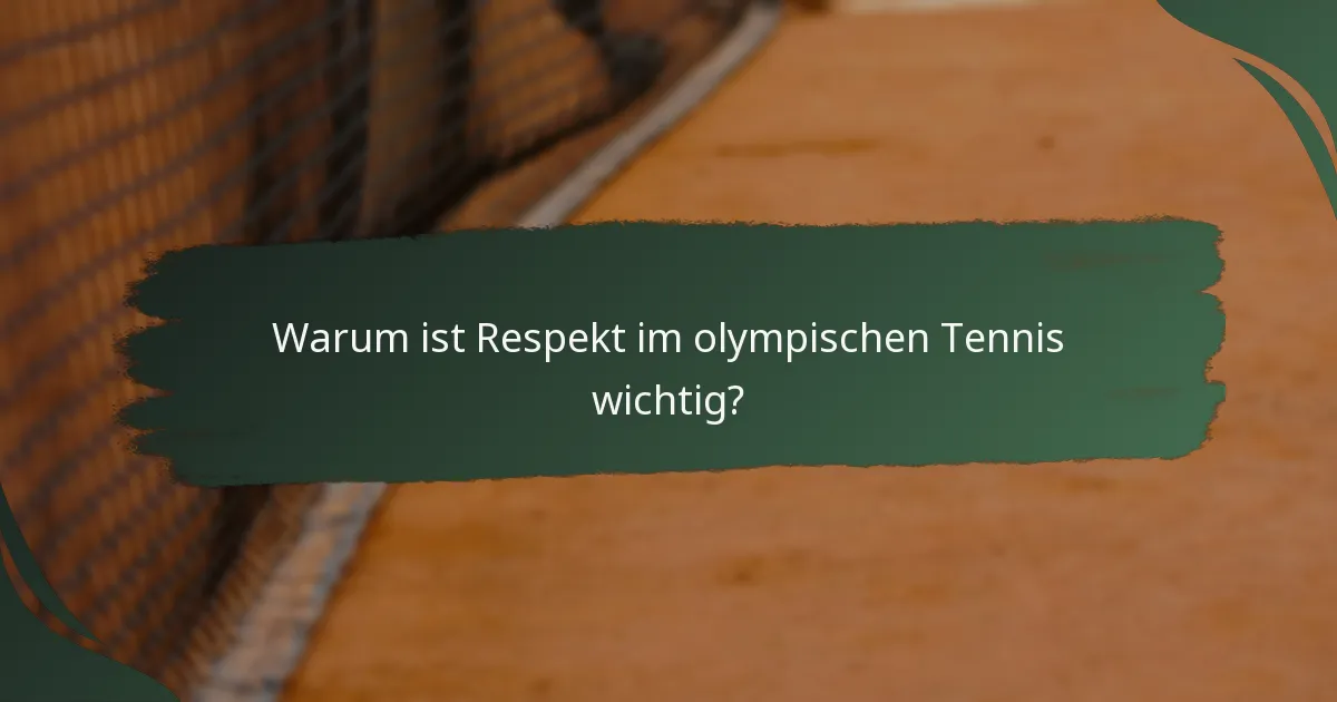 Warum ist Respekt im olympischen Tennis wichtig?