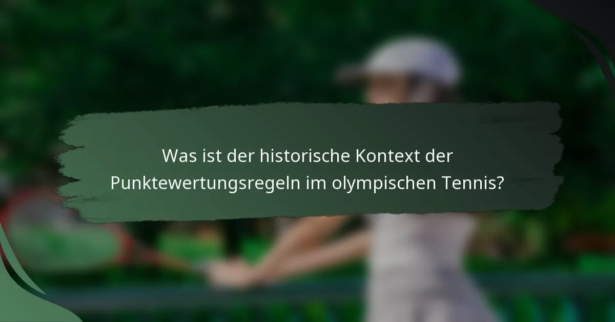 Was ist der historische Kontext der Punktewertungsregeln im olympischen Tennis?