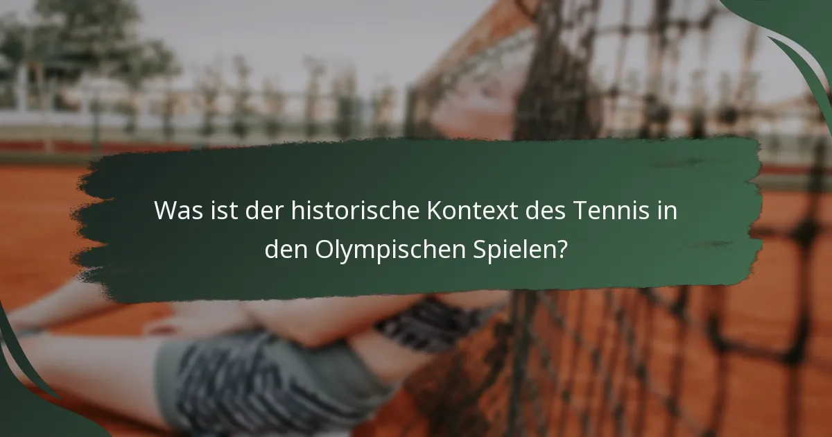 Was ist der historische Kontext des Tennis in den Olympischen Spielen?