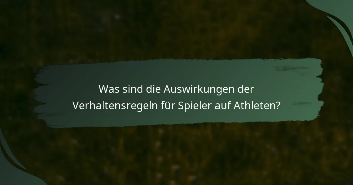 Was sind die Auswirkungen der Verhaltensregeln für Spieler auf Athleten?