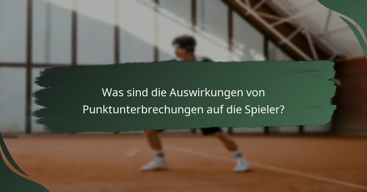 Was sind die Auswirkungen von Punktunterbrechungen auf die Spieler?