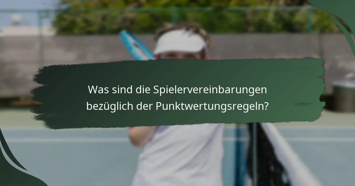 Was sind die Spielervereinbarungen bezüglich der Punktwertungsregeln?