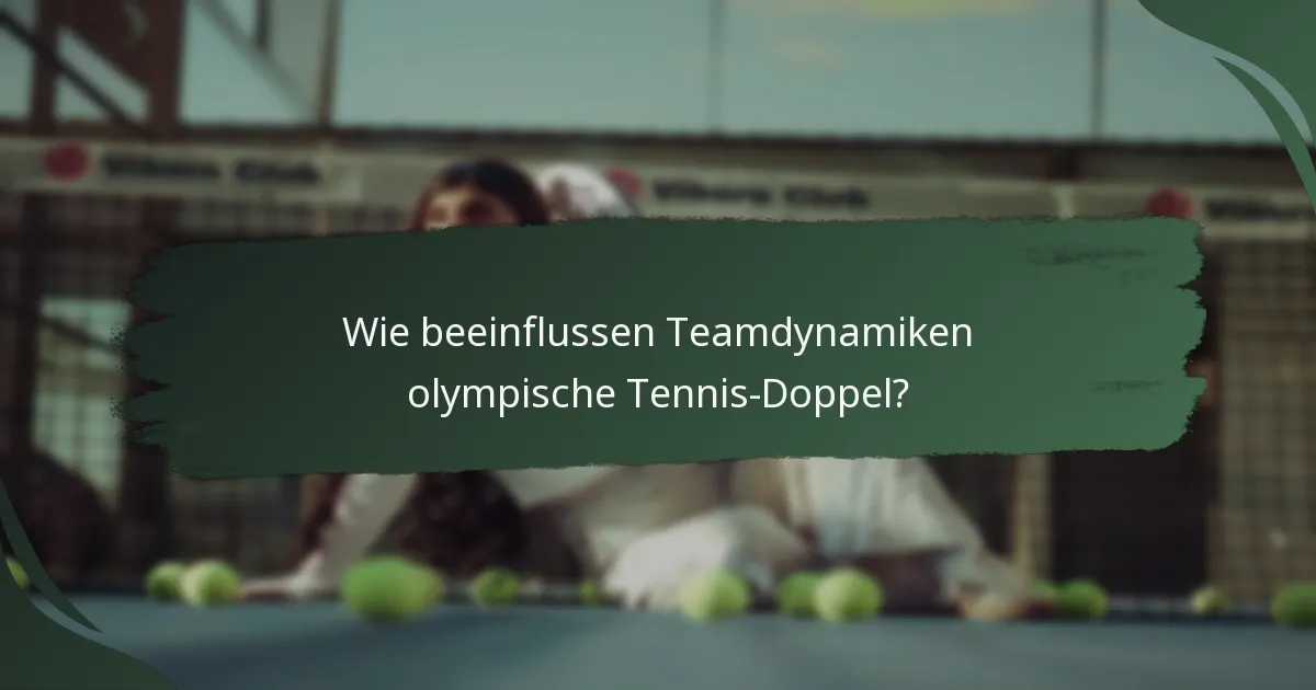 Wie beeinflussen Teamdynamiken olympische Tennis-Doppel?