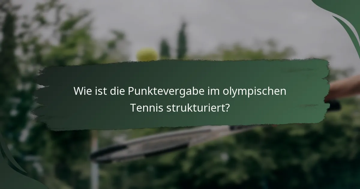 Wie ist die Punktevergabe im olympischen Tennis strukturiert?