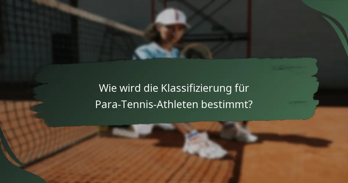 Wie wird die Klassifizierung für Para-Tennis-Athleten bestimmt?