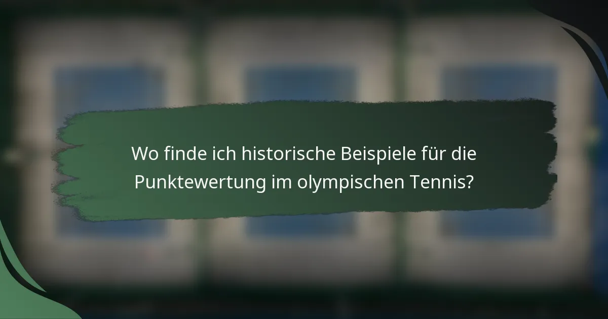 Wo finde ich historische Beispiele für die Punktewertung im olympischen Tennis?